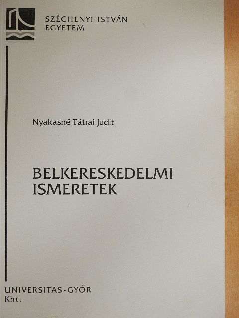 Nyakasné Tátrai Judit - Belkereskedelmi ismeretek [antikvár]