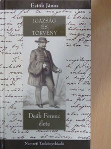 Estók János - Igazság és törvény [antikvár]