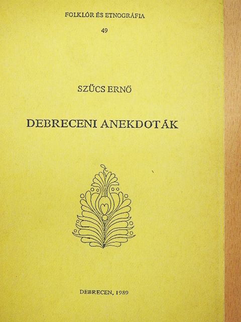 Szűcs Ernő - Debreceni anekdoták [antikvár]