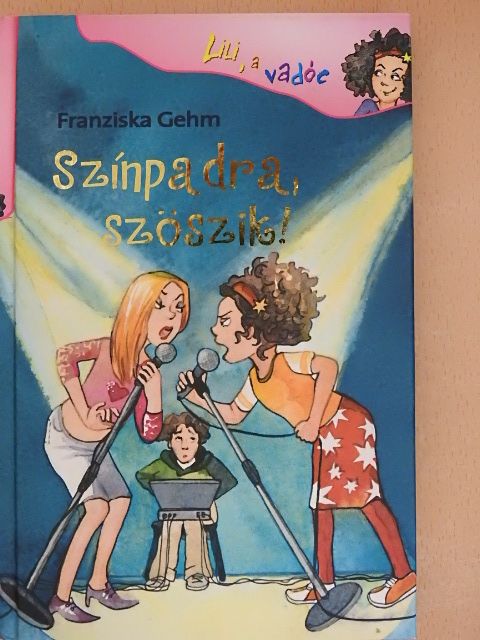 Franziska Gehm - Színpadra, szöszik! [antikvár]