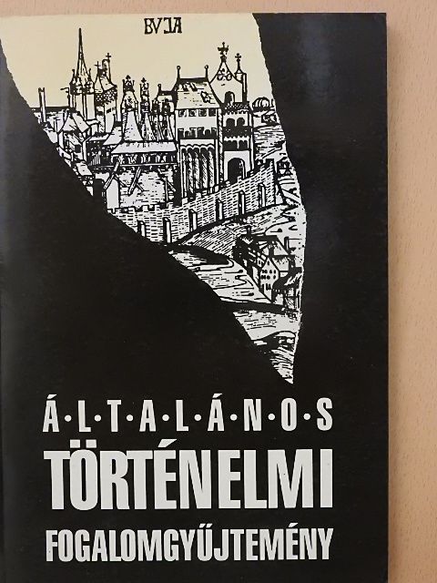 Általános történelmi fogalomgyűjtemény [antikvár]