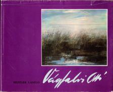 HEITLER LÁSZLÓ - Vágfalvi Ottó - Festő a balatonnál (dedikált, aláírt) [antikvár]