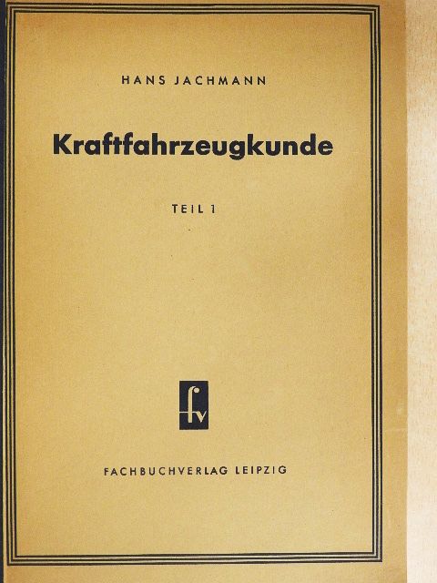 Hans Jachmann - Kraftfahrzeugkunde I. [antikvár]