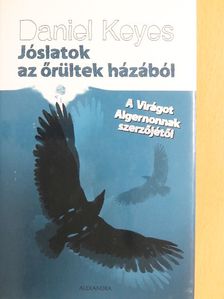 Daniel Keyes - Jóslatok az őrültek házából [antikvár]