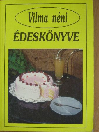 Vilma néni édeskönyve [antikvár]