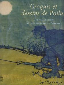 Huchet, Bernard, Emmanuele Payen - Croquis et Dessins de Poilus [antikvár]