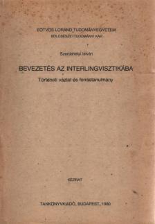 Szerdahelyi István - Bevezetés az interlingvisztikába [antikvár]