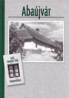 Wolf Mária - Abaújvár [antikvár]