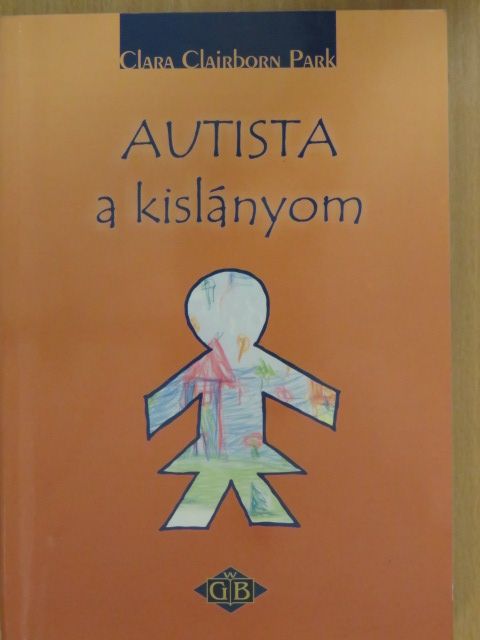 Clara Clairborn Park - Autista a kislányom [antikvár]