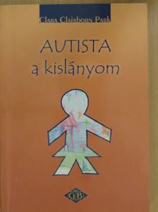 Clara Clairborn Park - Autista a kislányom [antikvár]