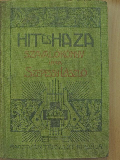 Szepessy László - Hit és haza [antikvár]