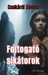 Csukárdi Sándor - Fojtogató sikátorok