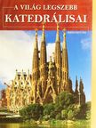 Kerékgyártó Éva - A világ legszebb katedrálisai [antikvár]