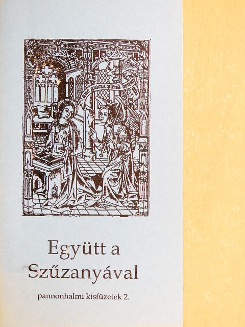 Bánhegyi Miksa OSB - Együtt a Szűzanyával [antikvár]