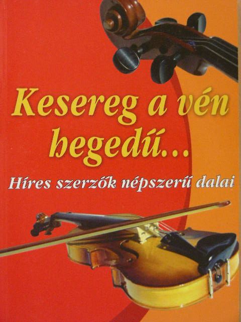 Kesereg a vén hegedű... [antikvár]