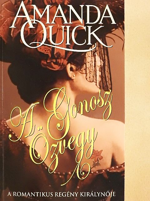 Amanda Quick - A Gonosz Özvegy [antikvár]