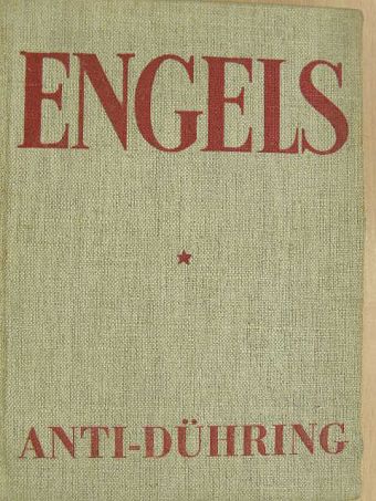 Engels Frigyes - Hogyan "forradalmasítja" Eugen Dühring úr a tudományt [antikvár]
