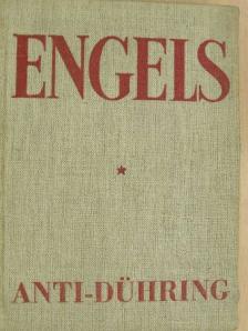 Engels Frigyes - Hogyan "forradalmasítja" Eugen Dühring úr a tudományt [antikvár]