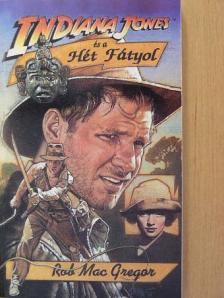 Rob MacGregor - Indiana Jones és a Hét Fátyol [antikvár]