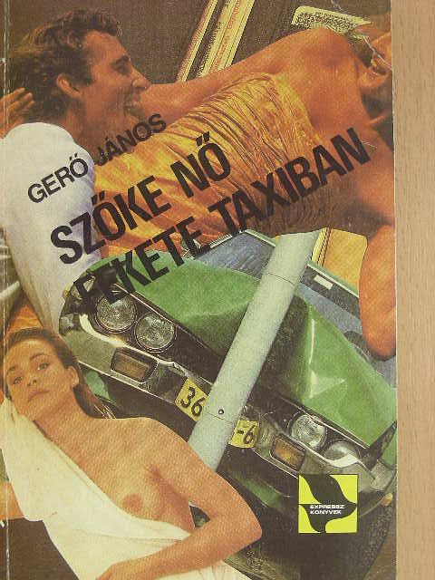 Gerő János - Szőke nő fekete taxiban [antikvár]
