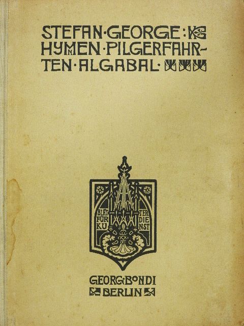 Stefan George - Hymnen, Pilgerfahrten, Algabal [antikvár]