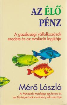 MÉRŐ LÁSZLÓ - Az élő pénz [antikvár]