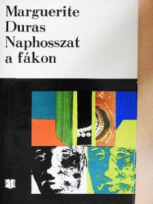 Marguerite Duras - Naphosszat a fákon [antikvár]
