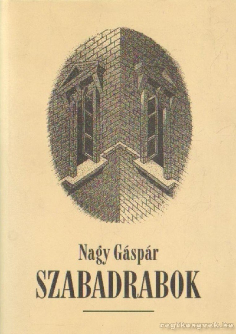 NAGY GÁSPÁR - Szabadrabok [antikvár]