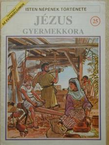 Jézus gyermekkora [antikvár]