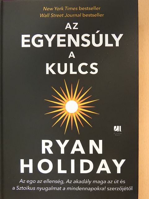 Ryan Holiday - Az egyensúly a kulcs [antikvár]