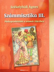 Székelyhidi Ágnes - Számmisztika III. [antikvár]