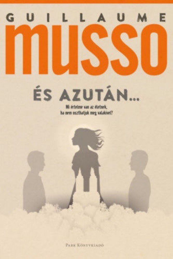 Guillaume Musso - És azután... [antikvár]