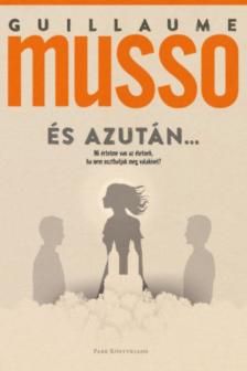 Guillaume Musso - És azután... [antikvár]
