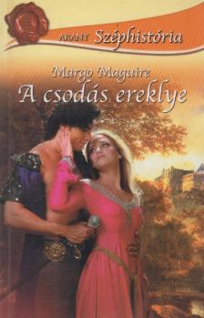 Maguire, Margo - A csodás ereklye [antikvár]