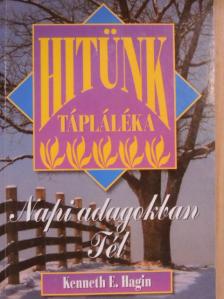 Kenneth E. Hagin - Hitünk tápláléka napi adagokban - Tél [antikvár]