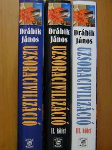 Drábik János - Uzsoracivilizáció I-III. [antikvár]