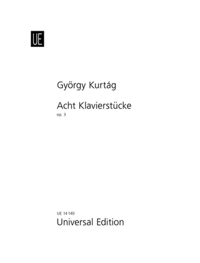 KURTÁG - ACHT KLAVIERSTÜCKE OP.3