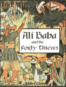 Crane, Walter - Ali Baba and the forty thieves [eKönyv: epub, mobi]