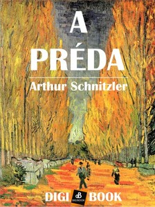 Arthur Schnitzler - A préda [eKönyv: epub, mobi]