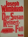 Joseph Wambaugh - Der Susan Reinert-Fall [antikvár]