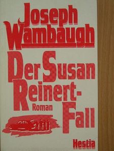 Joseph Wambaugh - Der Susan Reinert-Fall [antikvár]