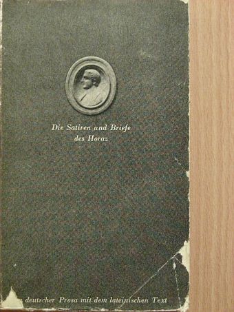 Die Satiren und Briefe des Horaz [antikvár]