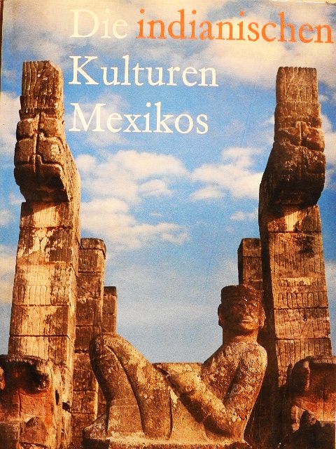Miloslav Stingl - Die indianischen Kulturen Mexikos [antikvár]