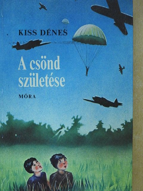 Kiss Dénes - A csönd születése (dedikált példány) [antikvár]