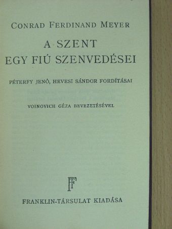 Conrad Ferdinand Meyer - A szent/Egy fiú szenvedései [antikvár]