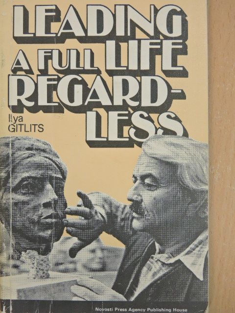 Ilya Gitlits - Leading a Full Life Regardless [antikvár]