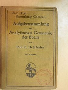 O. Th. Bürklen - Aufgabensammlung zur Analytischen Geometrie der Ebene [antikvár]