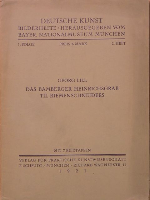 Georg Lill - Das bamberger Heinrichsgrab Til Riemenschneiders [antikvár]
