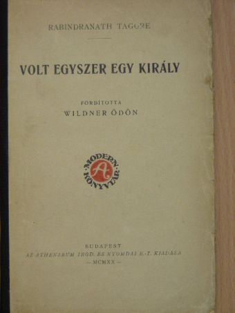 Rabindranath Tagore - Volt egyszer egy király [antikvár]