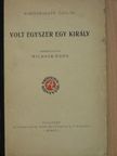 Rabindranath Tagore - Volt egyszer egy király [antikvár]